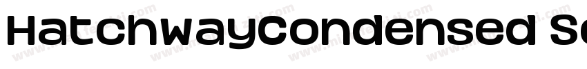 HatchwayCondensed SemiBold字体转换